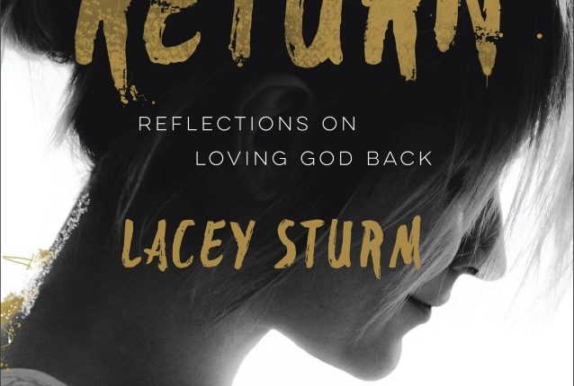 Former FLYLEAF Singer LACEY STURM To Release Third Book, ‘The Return: Reflections On Loving God Back’